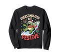 Overstimulated But Festive Frog Sweatshirt - Streetwear Style Men Women - T-Shirt, Sweatshirt, Hoodie