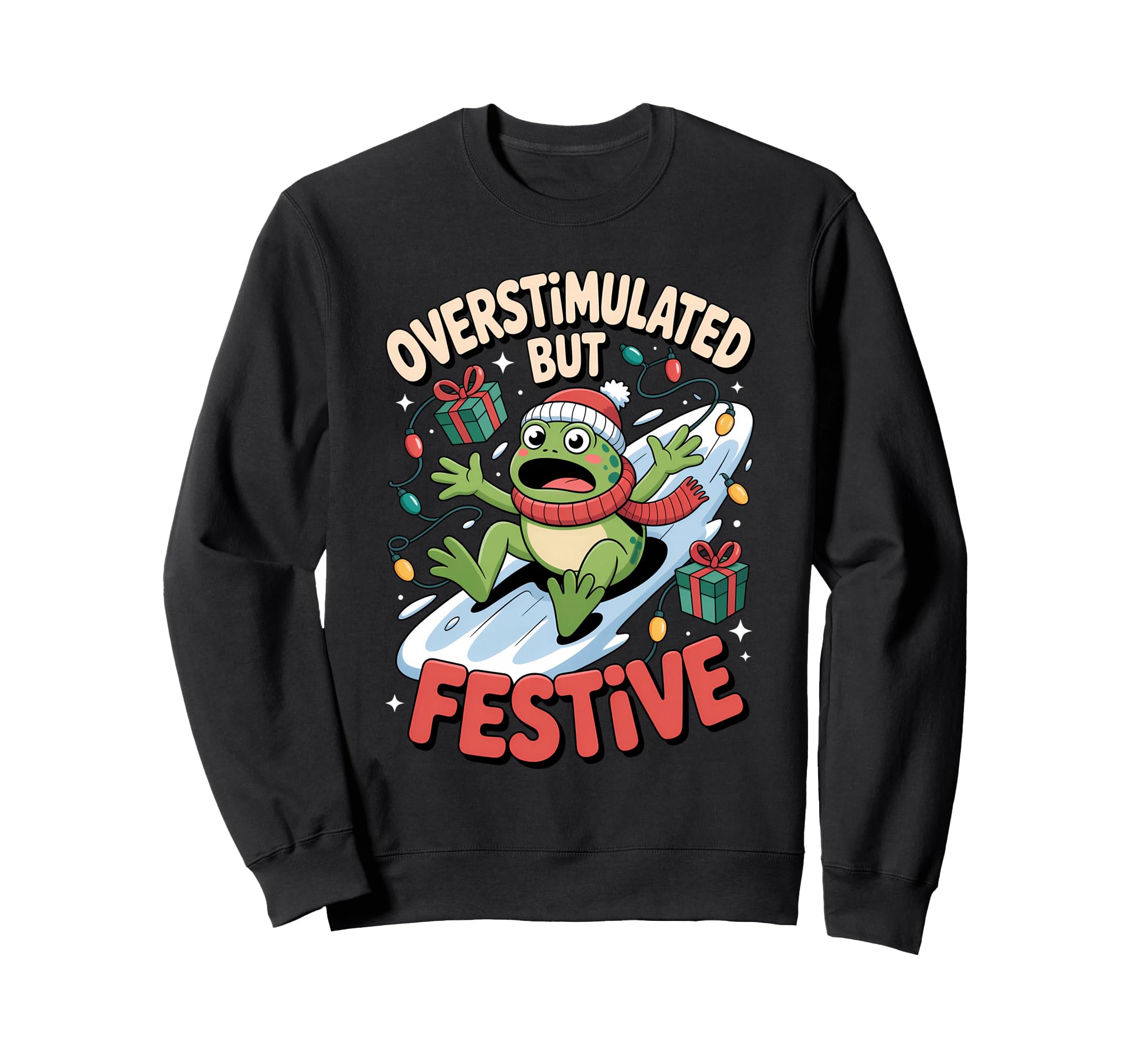 Overstimulated But Festive Frog Sweatshirt - Streetwear Style Men Women - T-Shirt, Sweatshirt, Hoodie