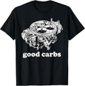 Good Carbs 4 Barrel Carburetor Car Enthusiast Mechanic Car T-Shirt Unisex T-shirt, Sweatshirt, Hoodie, Long Sleeve Tee - T-Shirt, Sweatshirt, Hoodie