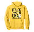 Its Okay To Not Be Okay Mental Health Hoodie - Aesthetic Graphic Men Women - T-Shirt, Sweatshirt, Hoodie