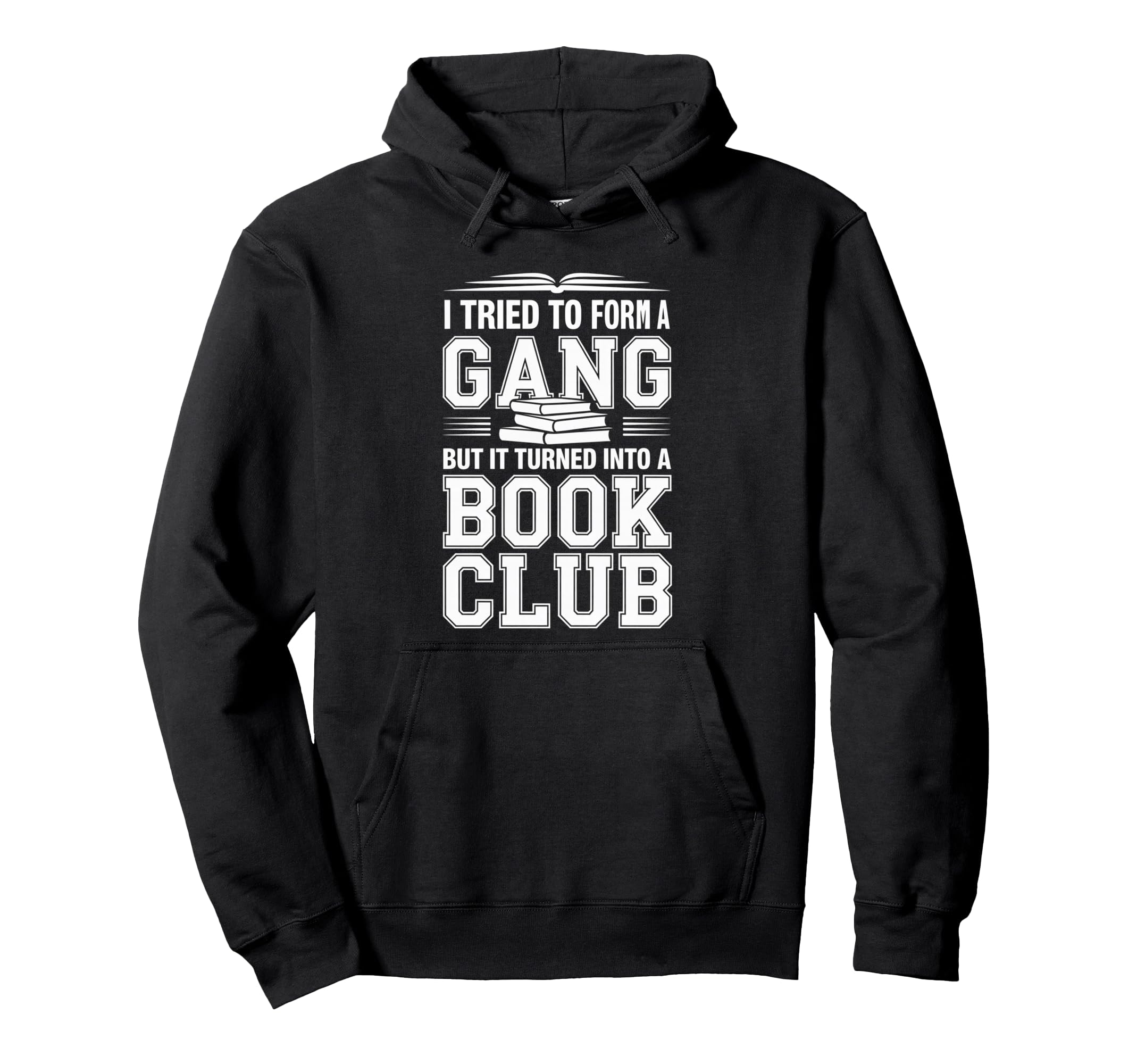 Started Gang Became Book Club Hoodie - Graphic Print Unisex - T-Shirt, Sweatshirt, Hoodie