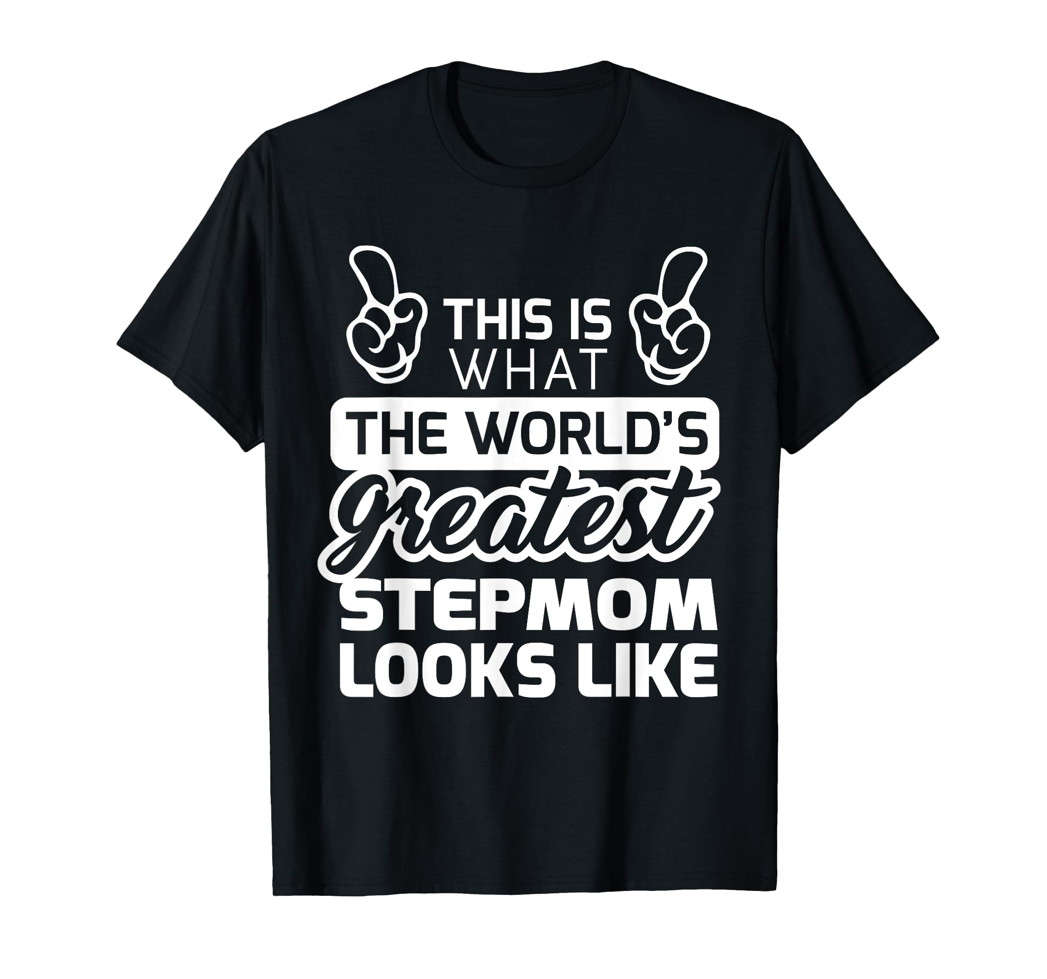 Worlds Greatest Stepmom Best Stepmom Ever T-Shirt - Minimalist Print Unisex - T-Shirt, Sweatshirt, Hoodie