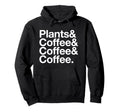 Plants Coffee List Funny Book Lover Hoodie - Minimalist Print for Adults - T-Shirt, Sweatshirt, Hoodie