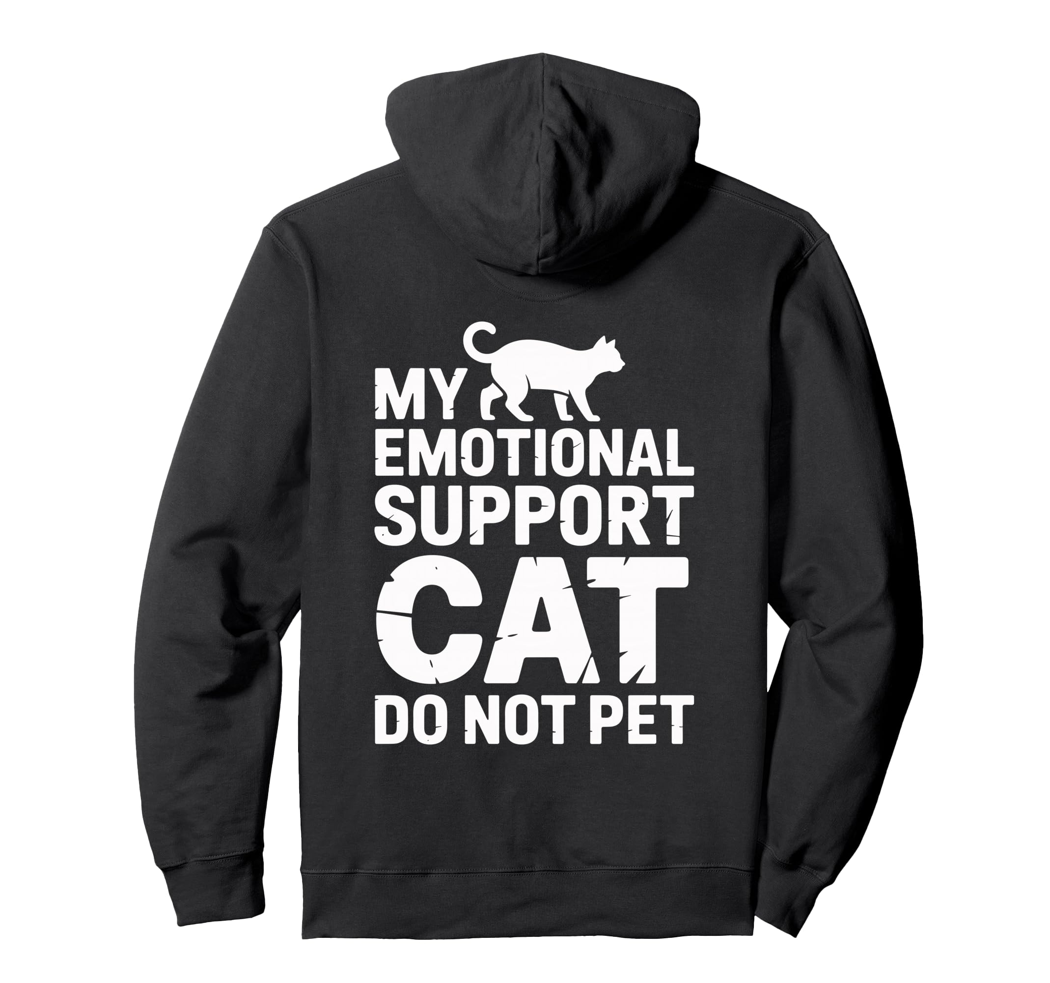Emotional Support Cat Do Not Pet Sweatshirt - Fun Novelty Design Men Women - T-Shirt, Sweatshirt, Hoodie