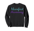 Manifest Harmony Mental Health Sweatshirt - Graphic Print for Adults - T-Shirt, Sweatshirt, Hoodie
