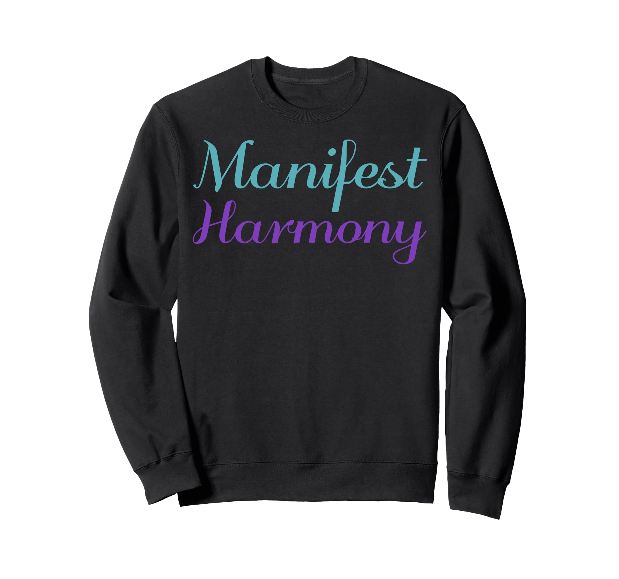 Manifest Harmony Mental Health Sweatshirt - Graphic Print for Adults - T-Shirt, Sweatshirt, Hoodie