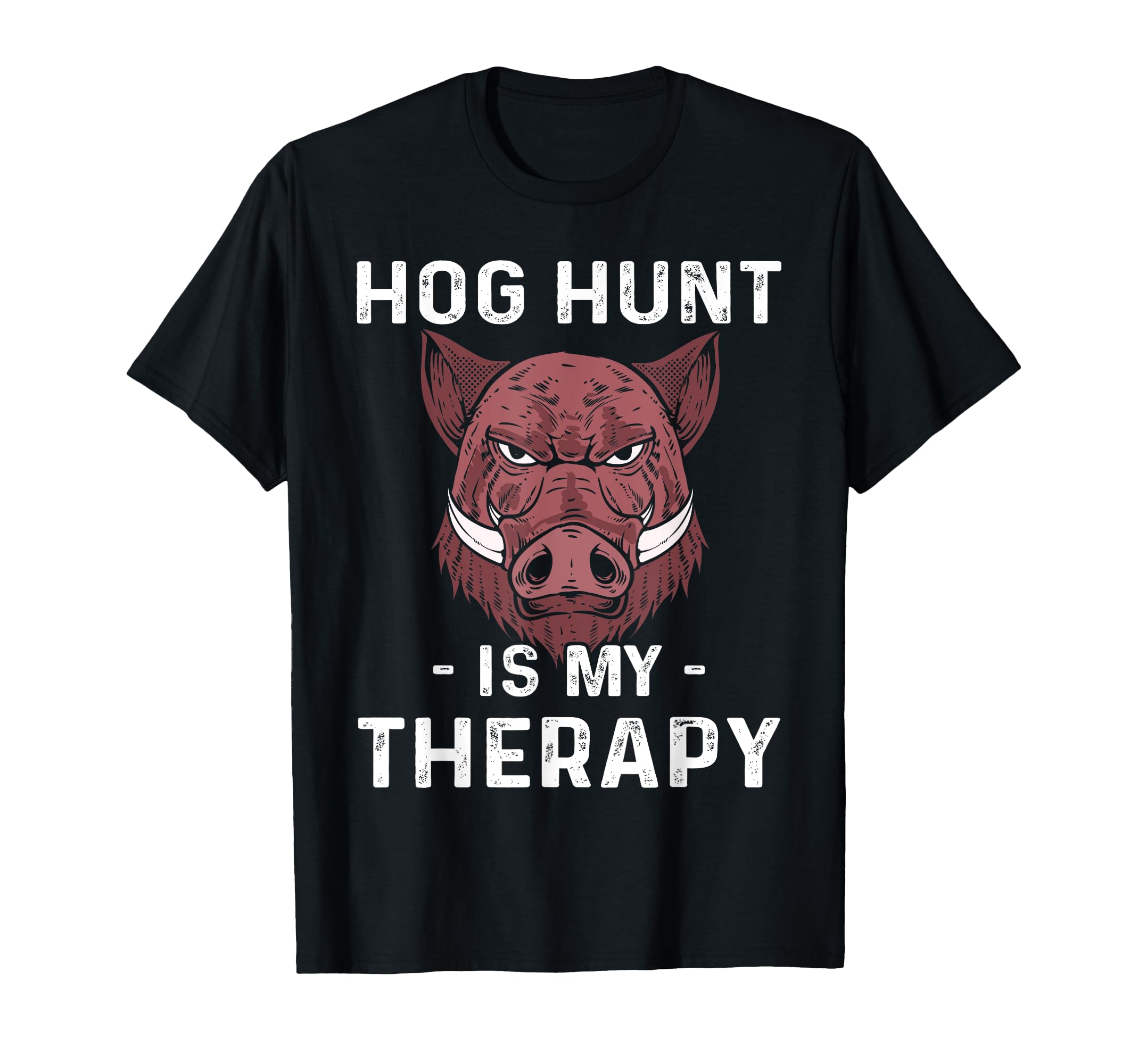 Dog Hunt Is My Therapy Wild Hog Hunting T-Shirt - Unique Graphic Unisex - T-Shirt, Sweatshirt, Hoodie