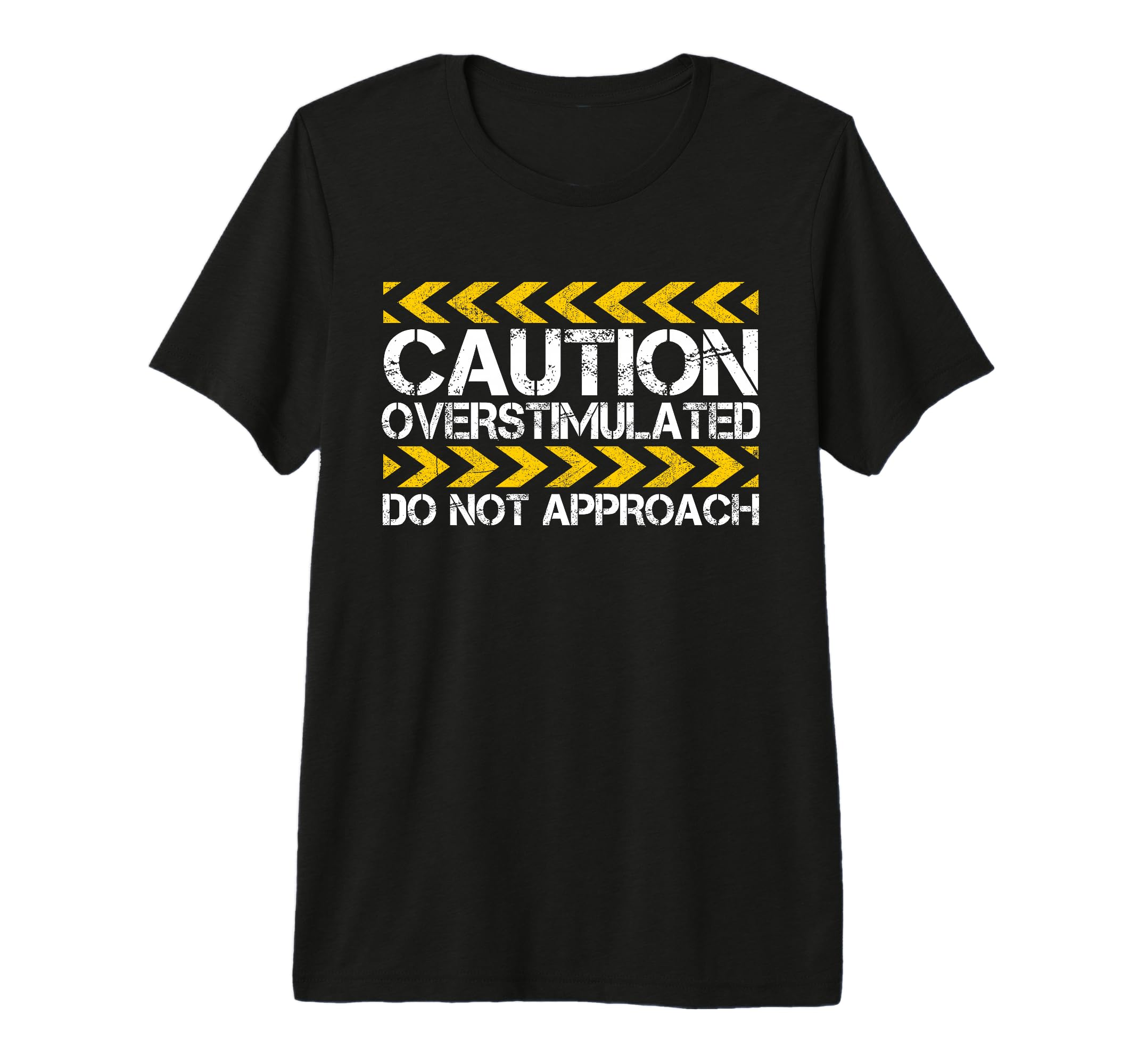 Caution Overstimulated Do Not T-Shirt - Streetwear Style Men Women - T-Shirt, Sweatshirt, Hoodie
