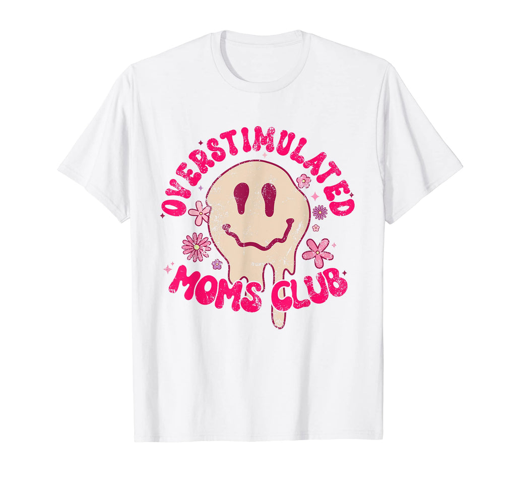 Overstimulated Moms Club T-Shirt - Unique Graphic for Adults - T-Shirt, Sweatshirt, Hoodie