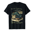 Im Not Bookworm Im Book Dragon Fantasy T-Shirt - Unique Graphic for Adults - T-Shirt, Sweatshirt, Hoodie