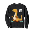 Meditation Dinosaur Yoga Pose Sweatshirt - Casual Everyday Wear Unisex - T-Shirt, Sweatshirt, Hoodie