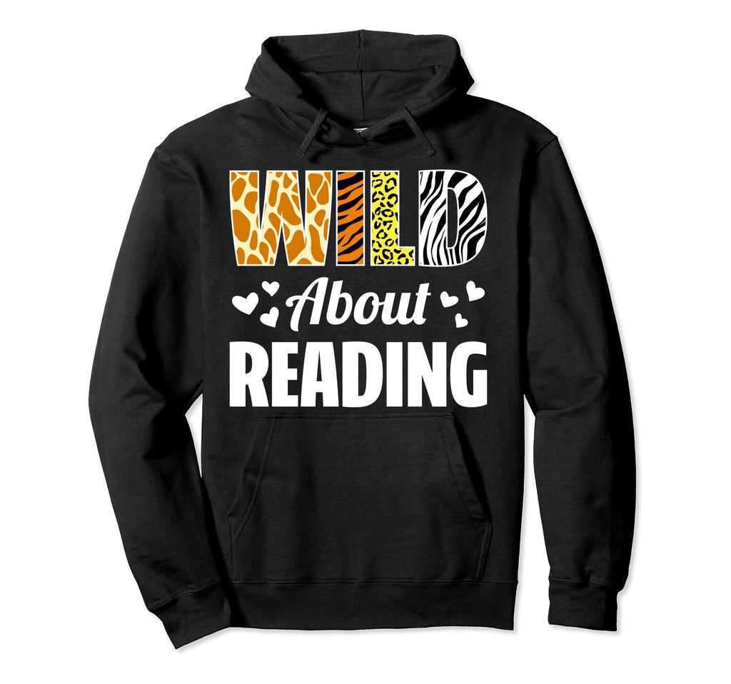 Wild About Reading Teacher Librarian Hoodie - Aesthetic Graphic Unisex - T-Shirt, Sweatshirt, Hoodie