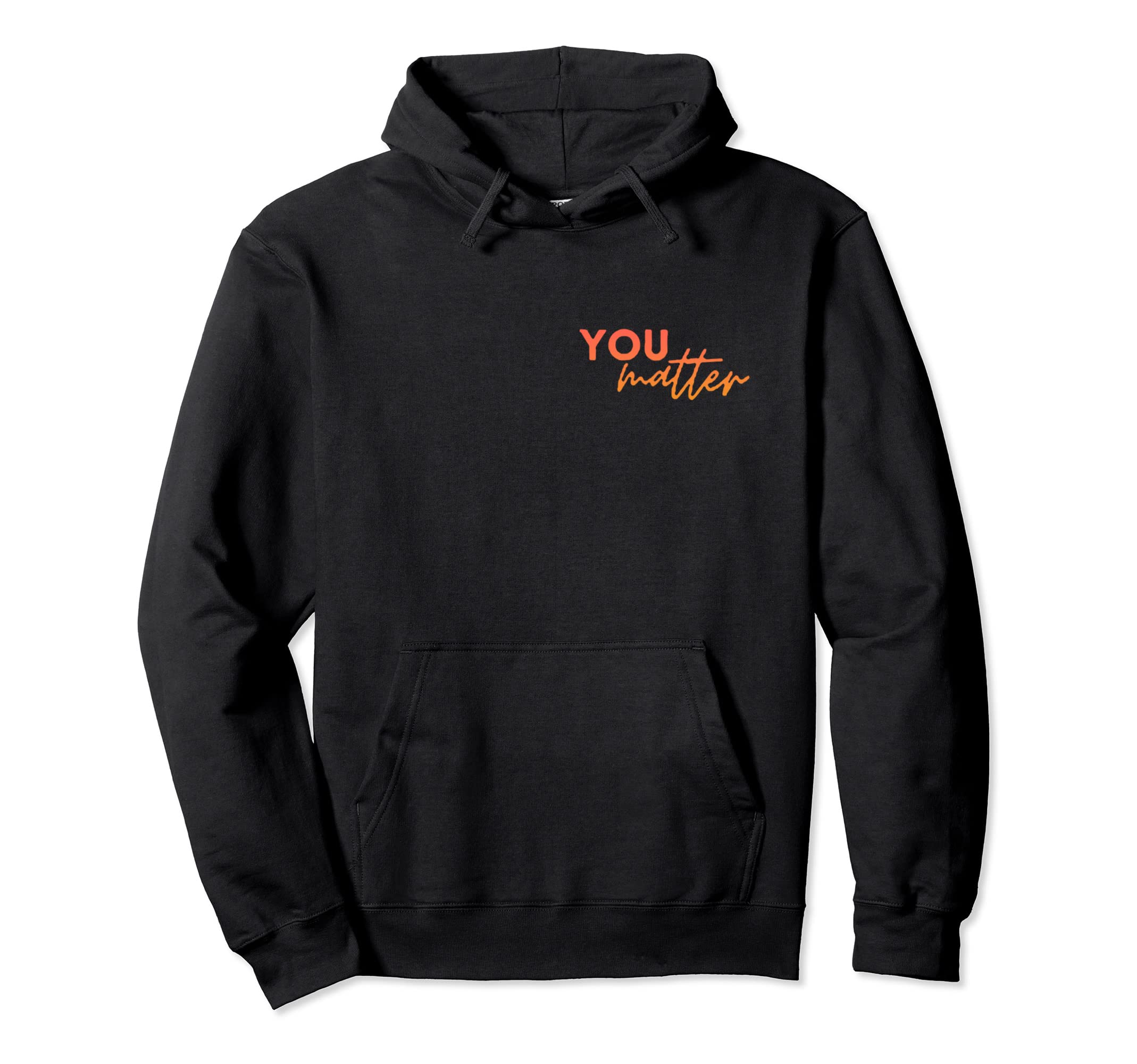 To Person Behind Me You Are Amazing Hoodie - Fun Novelty Design Men Women - T-Shirt, Sweatshirt, Hoodie