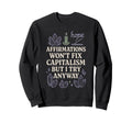 Crystal Healing Anti Capitalism Sweatshirt - Aesthetic Graphic for Adults - T-Shirt, Sweatshirt, Hoodie