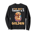 Best Therapy Is Golden Retriever Sweatshirt - Unique Graphic for Adults - T-Shirt, Sweatshirt, Hoodie