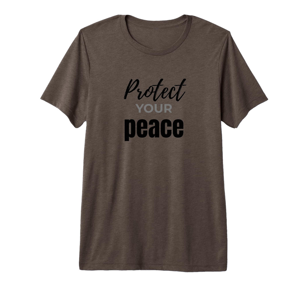 Protect Your Peace Inspirational Self T-Shirt - Custom Art Print Men Women - T-Shirt, Sweatshirt, Hoodie