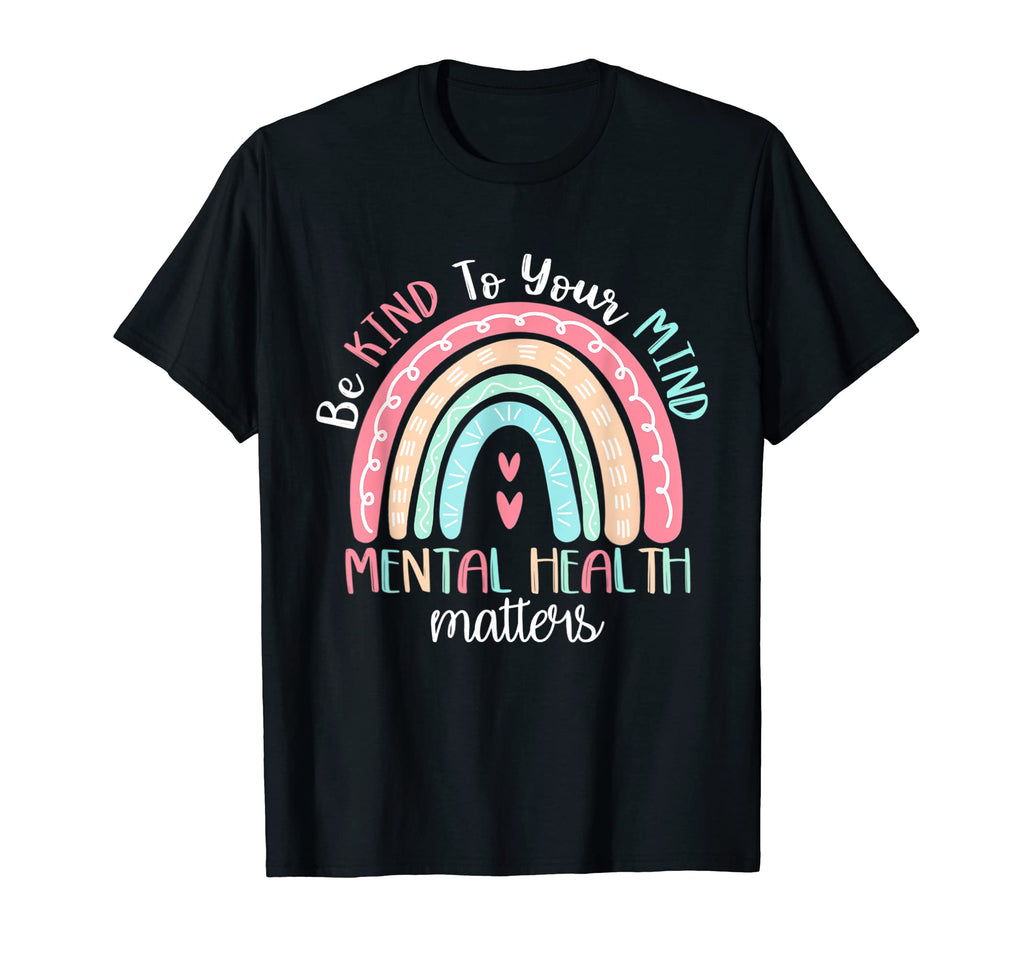 Be Kind To Your Mind Mental Health T-Shirt - Aesthetic Graphic Unisex - T-Shirt, Sweatshirt, Hoodie