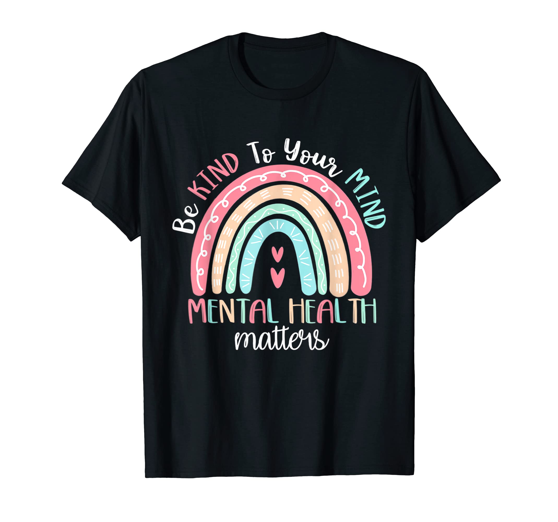 Be Kind To Your Mind Mental Health T-Shirt - Aesthetic Graphic Unisex - T-Shirt, Sweatshirt, Hoodie
