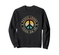 Peace Looks Good Me Self Care Sweatshirt - Casual Everyday Wear Unisex - T-Shirt, Sweatshirt, Hoodie