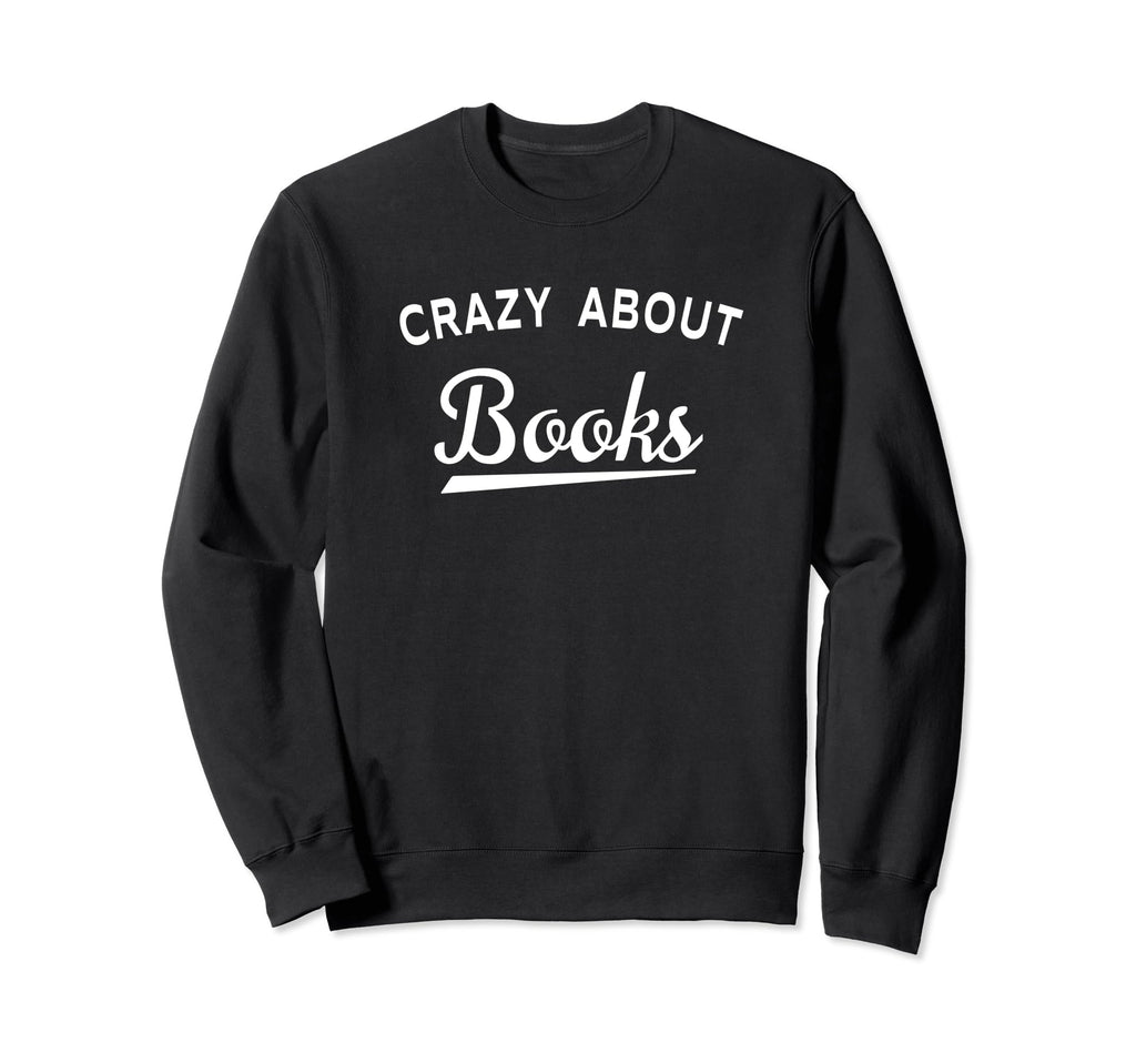 Crazy About Books Collecting Sweatshirt - Minimalist Print for Adults - T-Shirt, Sweatshirt, Hoodie