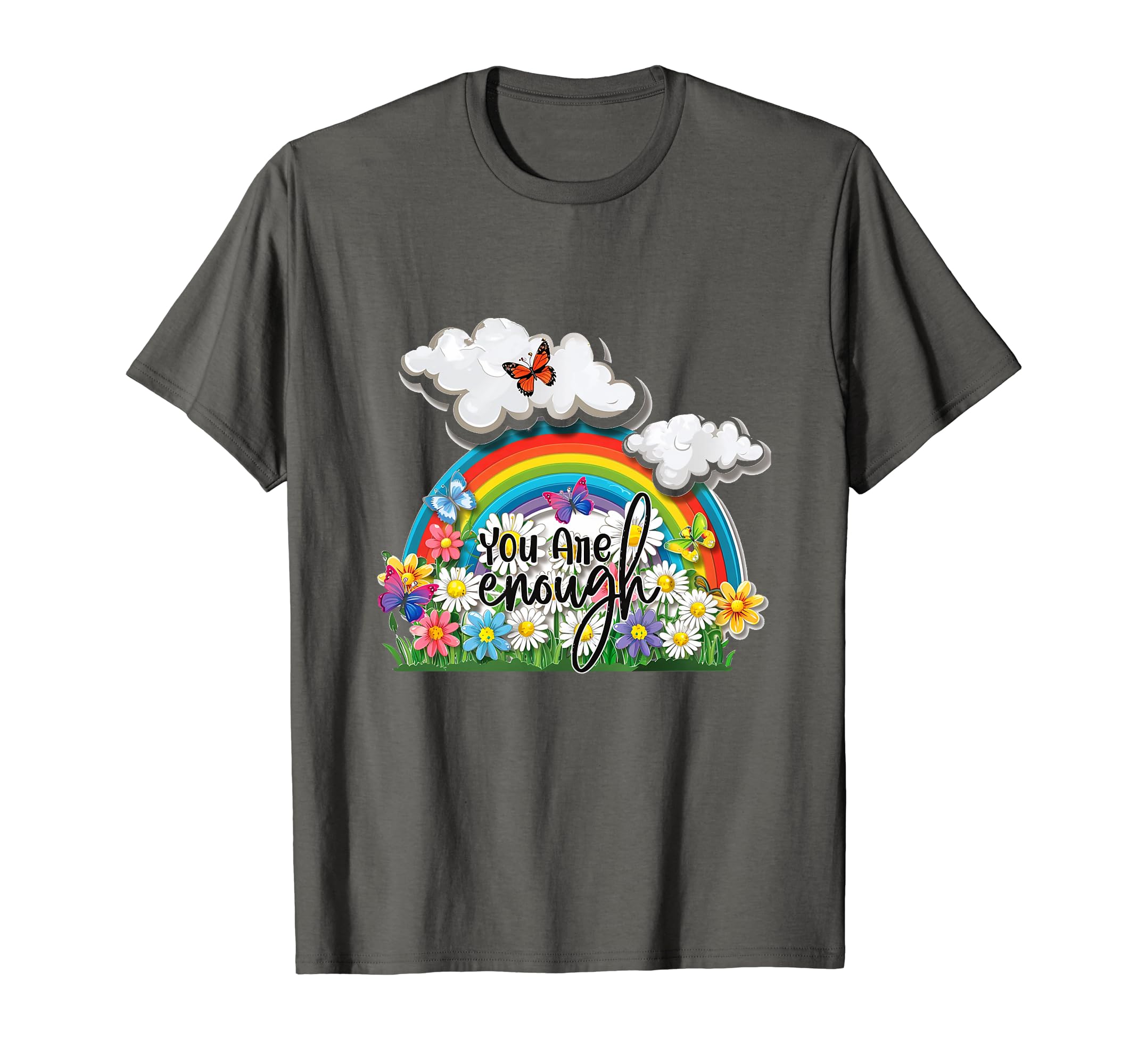 You Are Enough Awesome Amazing T-Shirt - Trendy Graphic Men Women - T-Shirt, Sweatshirt, Hoodie