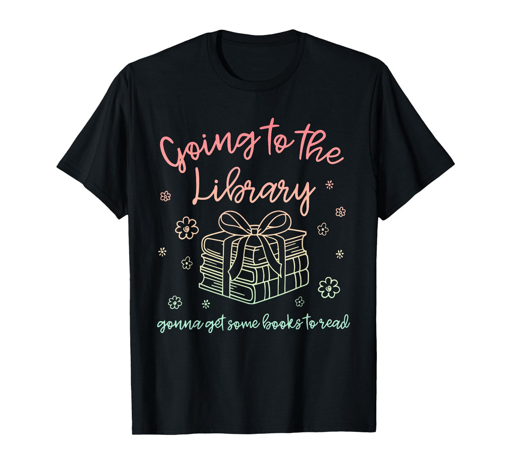 Going To Library Gonna Get Some Books To T-Shirt - Streetwear Style Unisex - T-Shirt, Sweatshirt, Hoodie