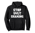 Smutty Books Lover Stop Smut Shaming Hoodie - Custom Art Print for Adults - T-Shirt, Sweatshirt, Hoodie