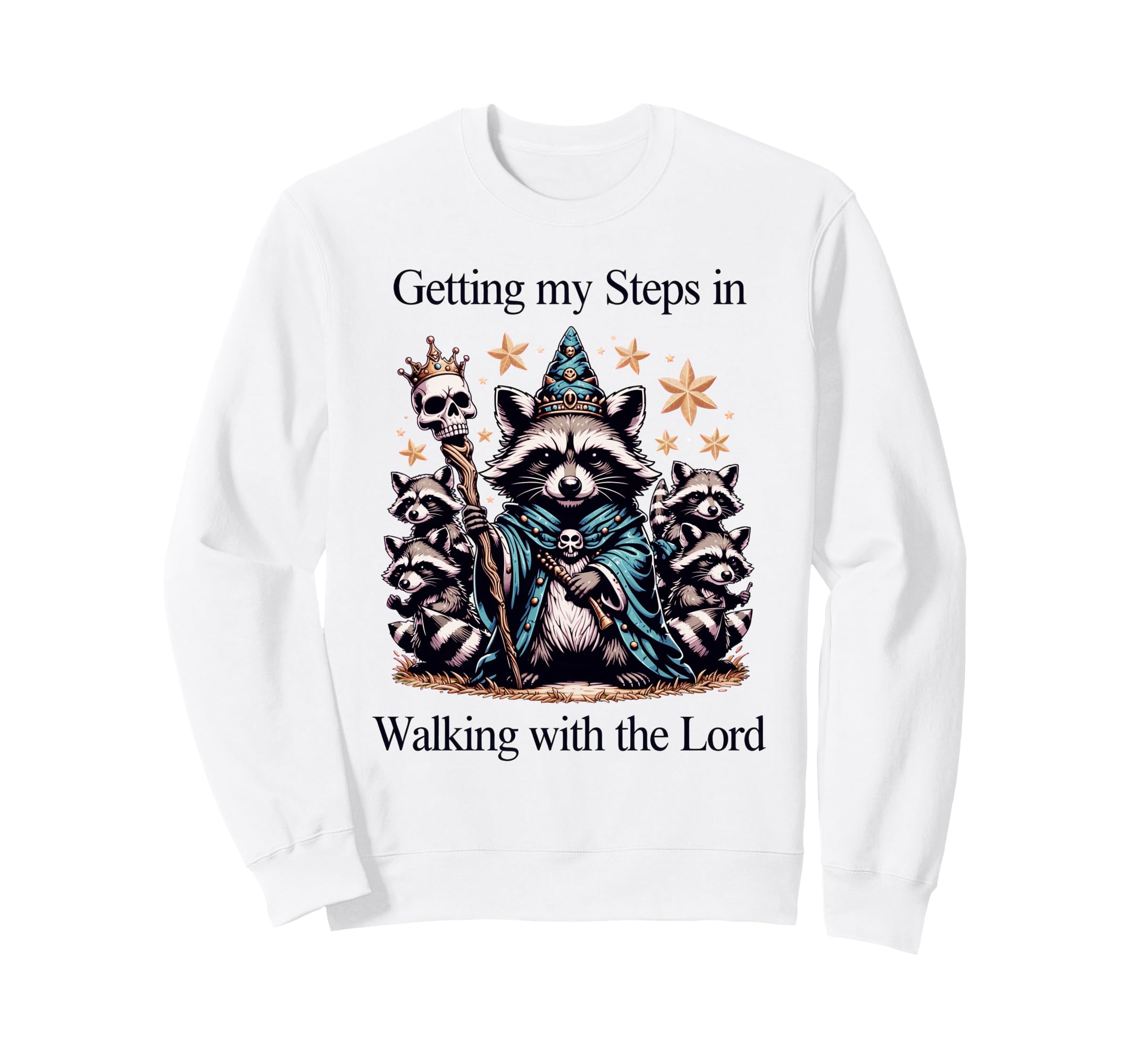 Getting My Steps Walking Lord Raccoon Sweatshirt - Streetwear Style Unisex - T-Shirt, Sweatshirt, Hoodie