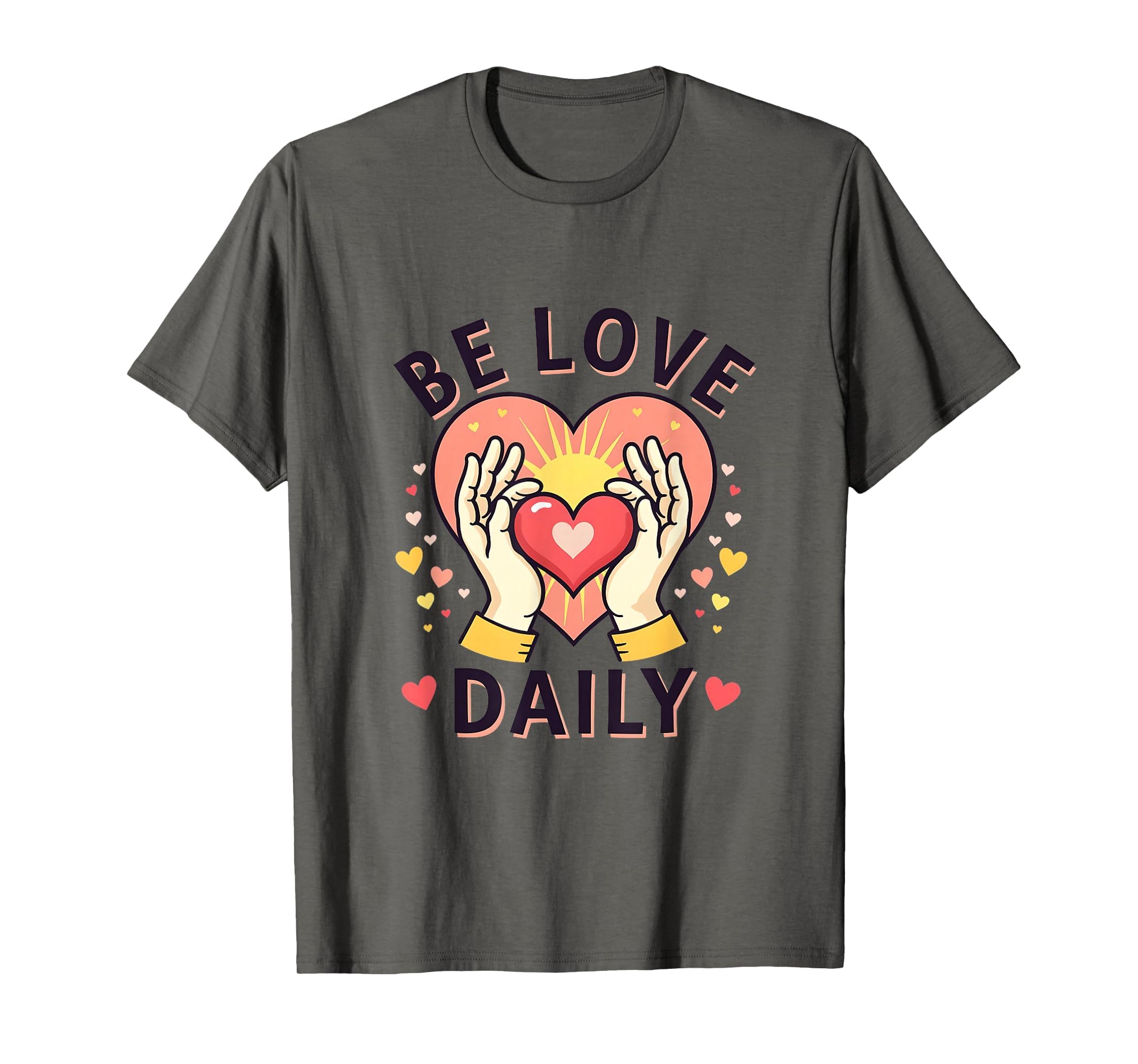 Be Love Daily Kindness Inspirational T-Shirt - Aesthetic Graphic Unisex - T-Shirt, Sweatshirt, Hoodie