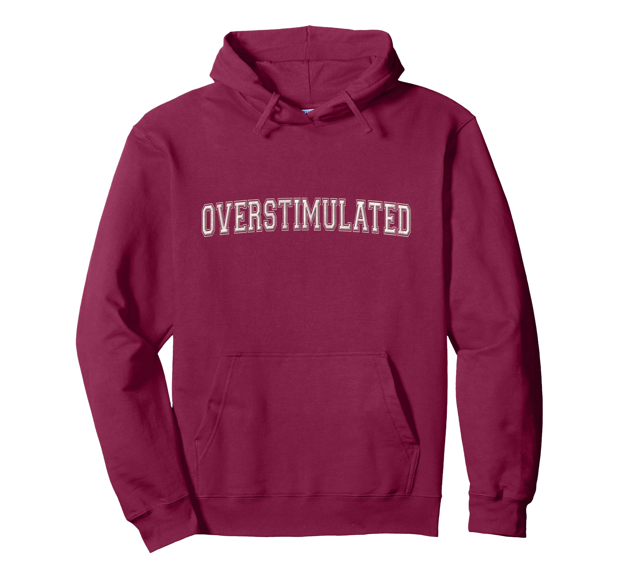 Overstimulated Hoodie - Minimalist Print Men Women - T-Shirt, Sweatshirt, Hoodie