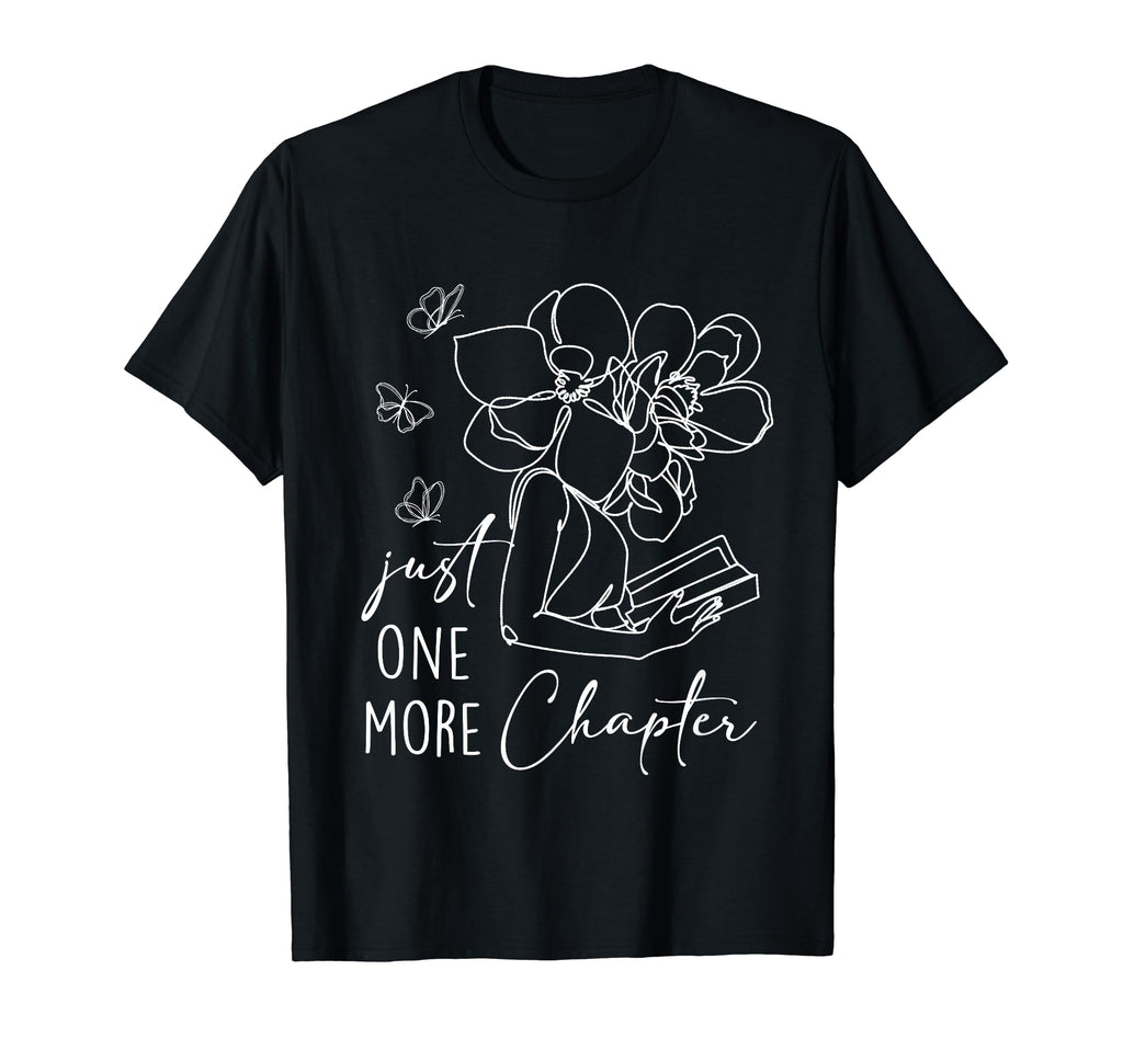 Funny Book Lovers Just One More T-Shirt - Casual Everyday Wear for Adults - T-Shirt, Sweatshirt, Hoodie