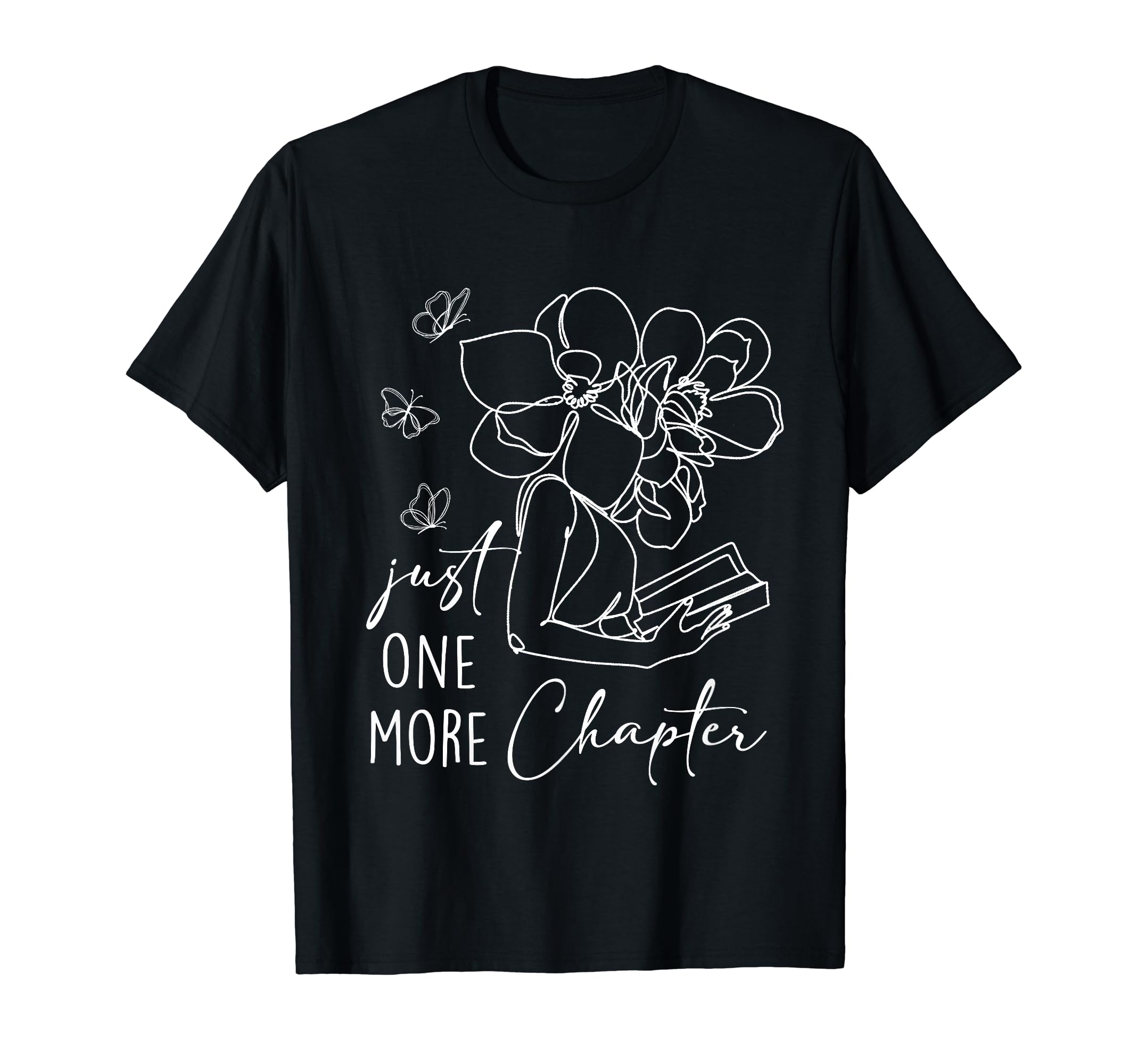 Funny Book Lovers Just One More T-Shirt - Casual Everyday Wear for Adults - T-Shirt, Sweatshirt, Hoodie