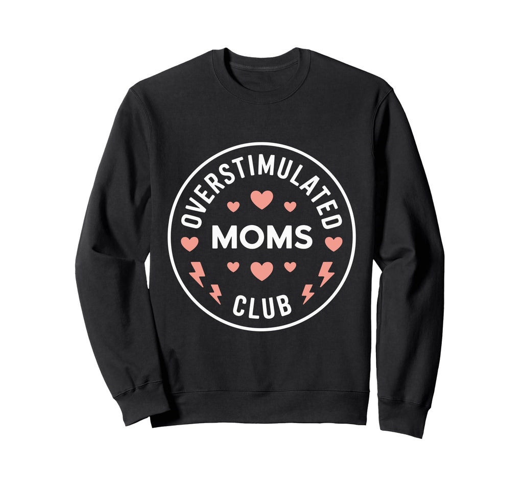 Groovy Overstimulated Moms Club T-Shirt - Unique Graphic Unisex - T-Shirt, Sweatshirt, Hoodie