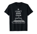 I Cant Keep Calm Im Going Cruise T-Shirt - Minimalist Print for Adults - T-Shirt, Sweatshirt, Hoodie