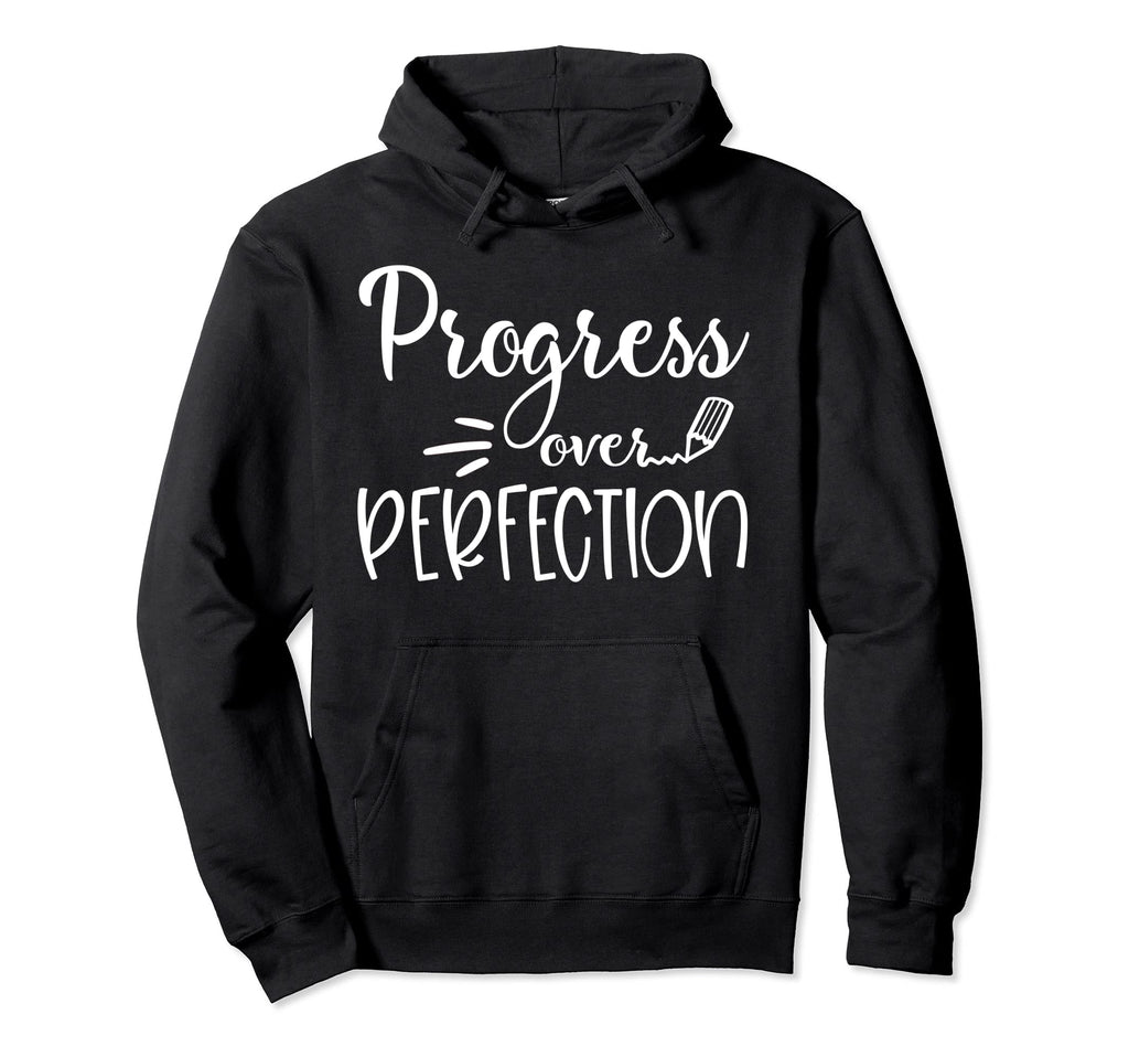 Progress Over Perfection Motivational Back Hoodie - Novelty Apparel Unisex - T-Shirt, Sweatshirt, Hoodie