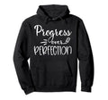 Progress Over Perfection Motivational Back Hoodie - Novelty Apparel Unisex - T-Shirt, Sweatshirt, Hoodie