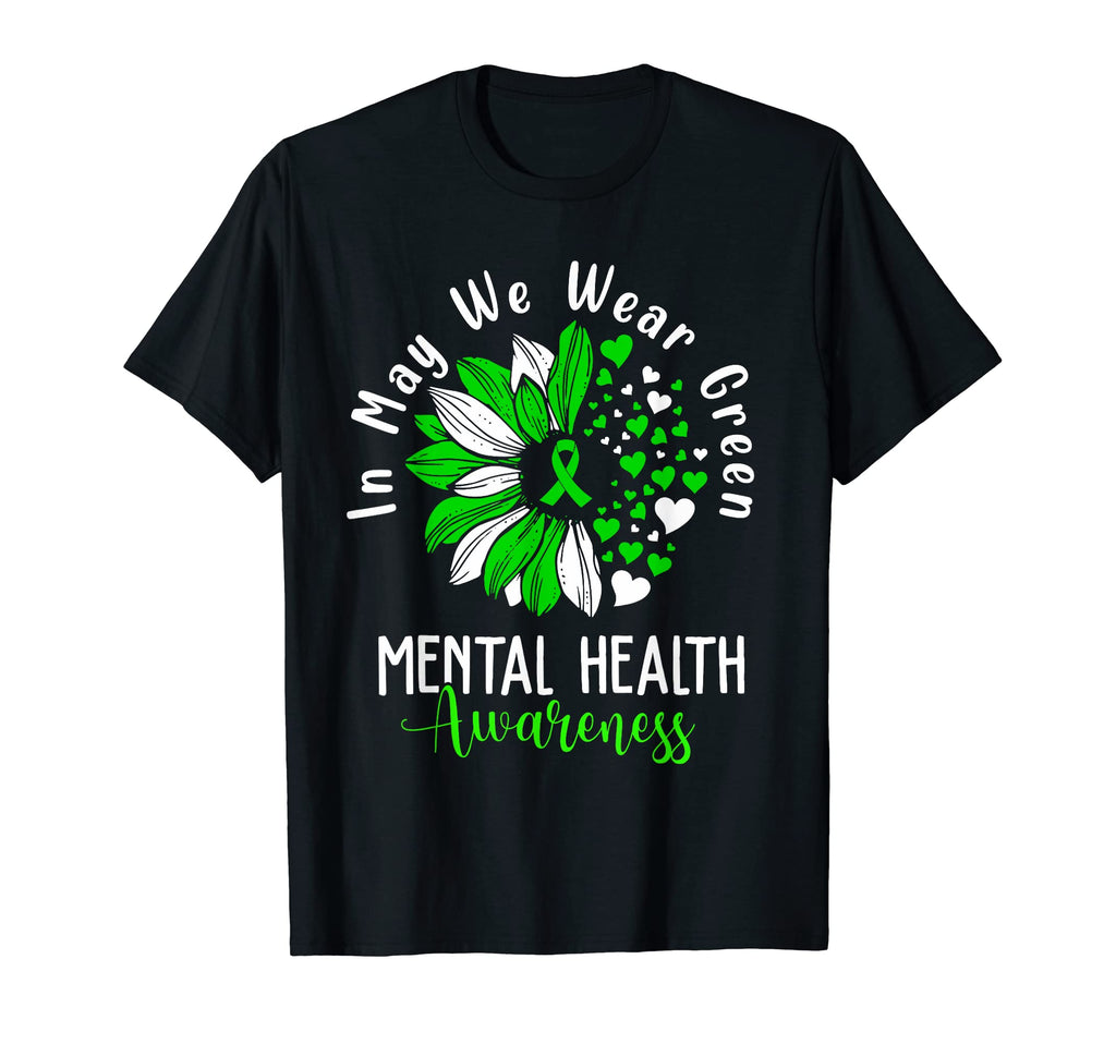 Sunflower May We Wear Green Mental T-Shirt - Streetwear Style Men Women - T-Shirt, Sweatshirt, Hoodie