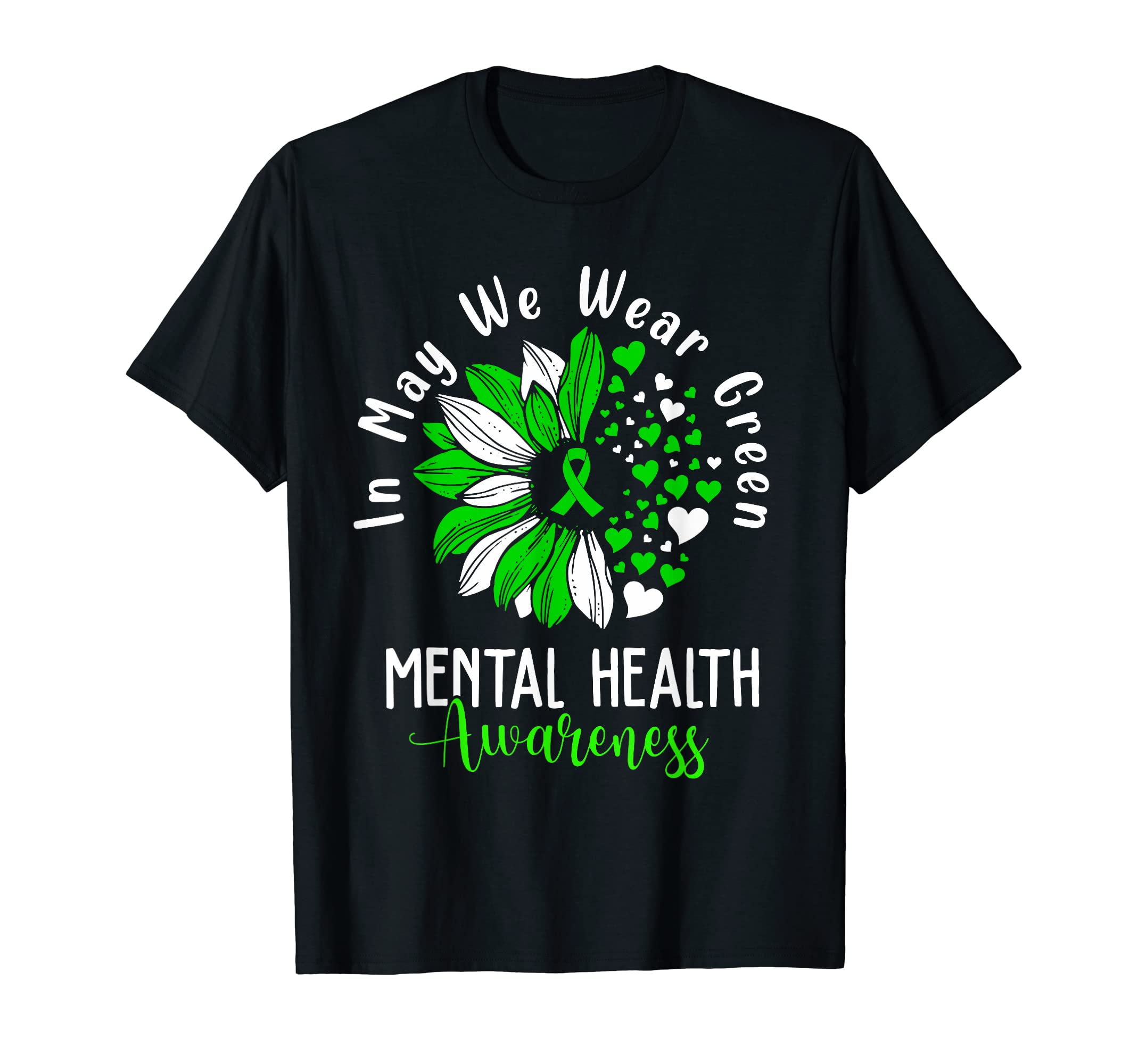 Sunflower May We Wear Green Mental T-Shirt - Streetwear Style Men Women - T-Shirt, Sweatshirt, Hoodie