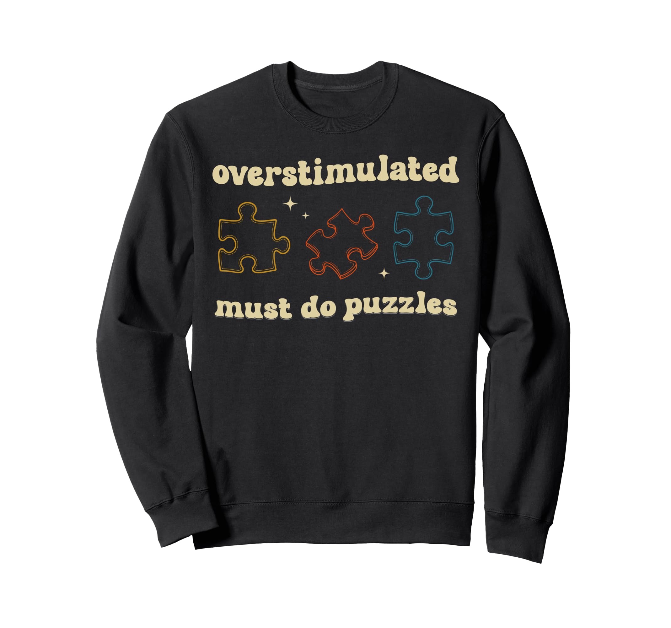 Funny Overstimulated Puzzle Sweatshirt - Aesthetic Graphic for Adults - T-Shirt, Sweatshirt, Hoodie