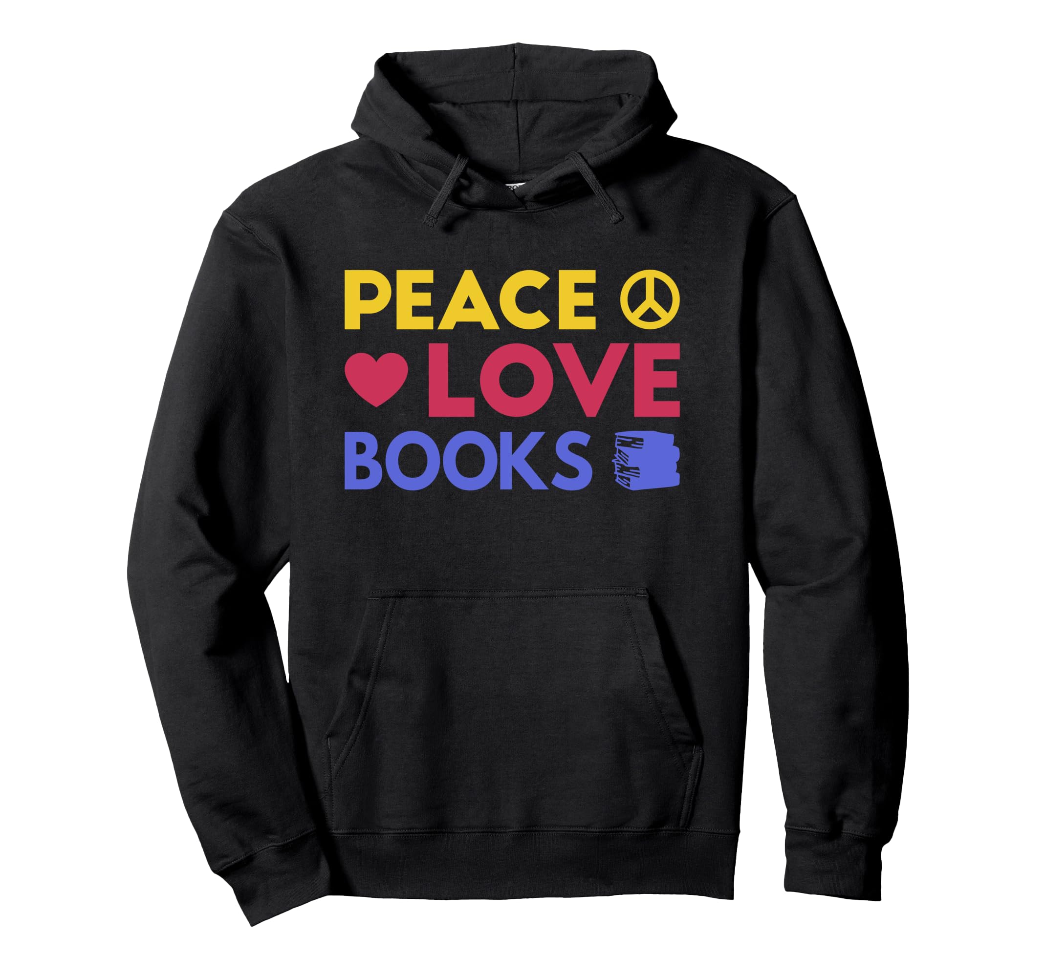 Peace Love Books Love Reading Time Nerd Hoodie - Unique Graphic Unisex - T-Shirt, Sweatshirt, Hoodie