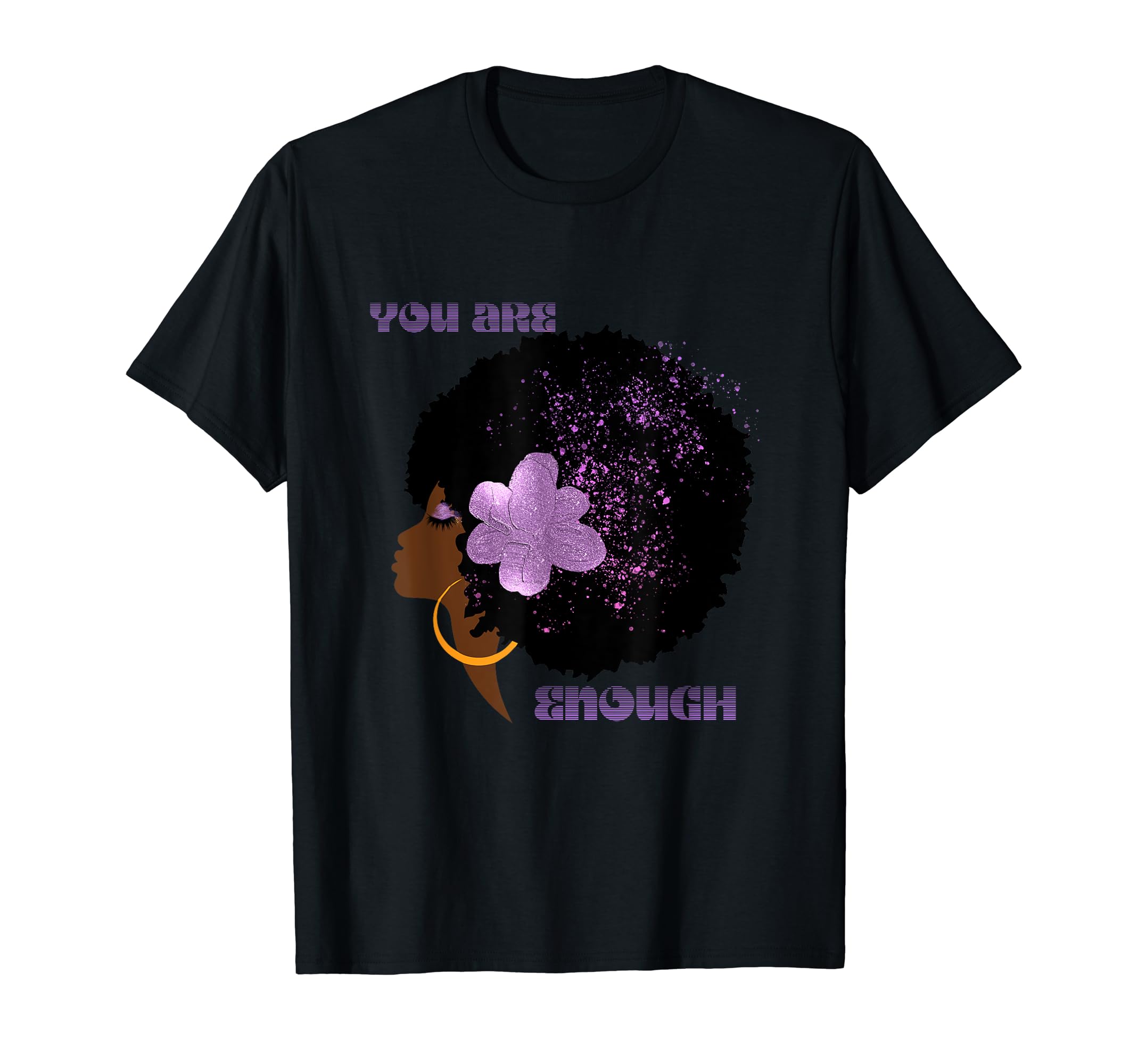 Afro Black Purple You Are Enough T-Shirt - Unique Graphic Unisex - T-Shirt, Sweatshirt, Hoodie
