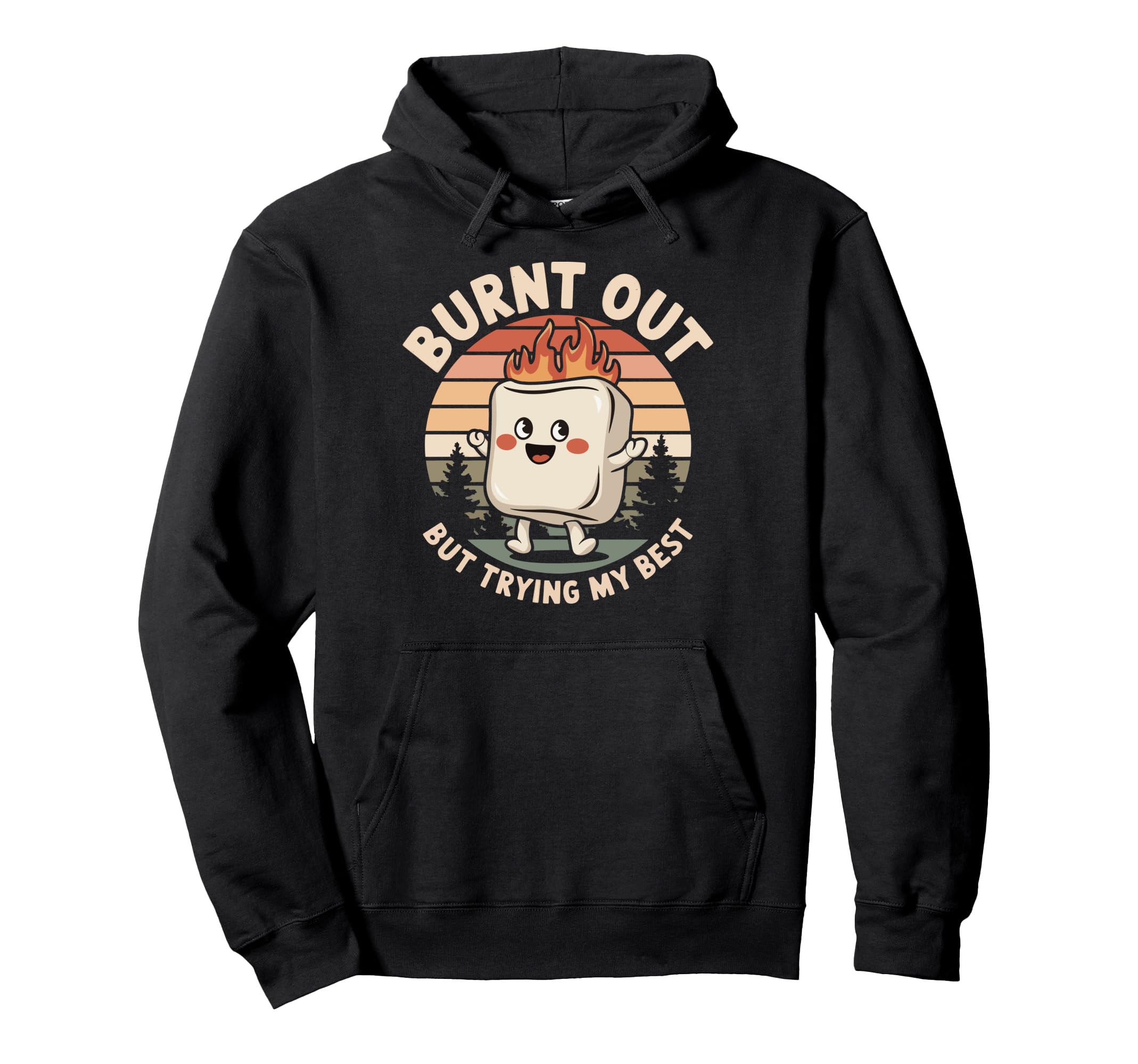 Burnt Out But Trying My Best Hoodie - Minimalist Print Men Women - T-Shirt, Sweatshirt, Hoodie