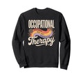 Occupational Therapy Progress Over Sweatshirt - Trendy Graphic Unisex - T-Shirt, Sweatshirt, Hoodie