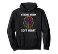 Brain Illness Strong Mind Soft Heart Hoodie - Aesthetic Graphic Unisex - T-Shirt, Sweatshirt, Hoodie