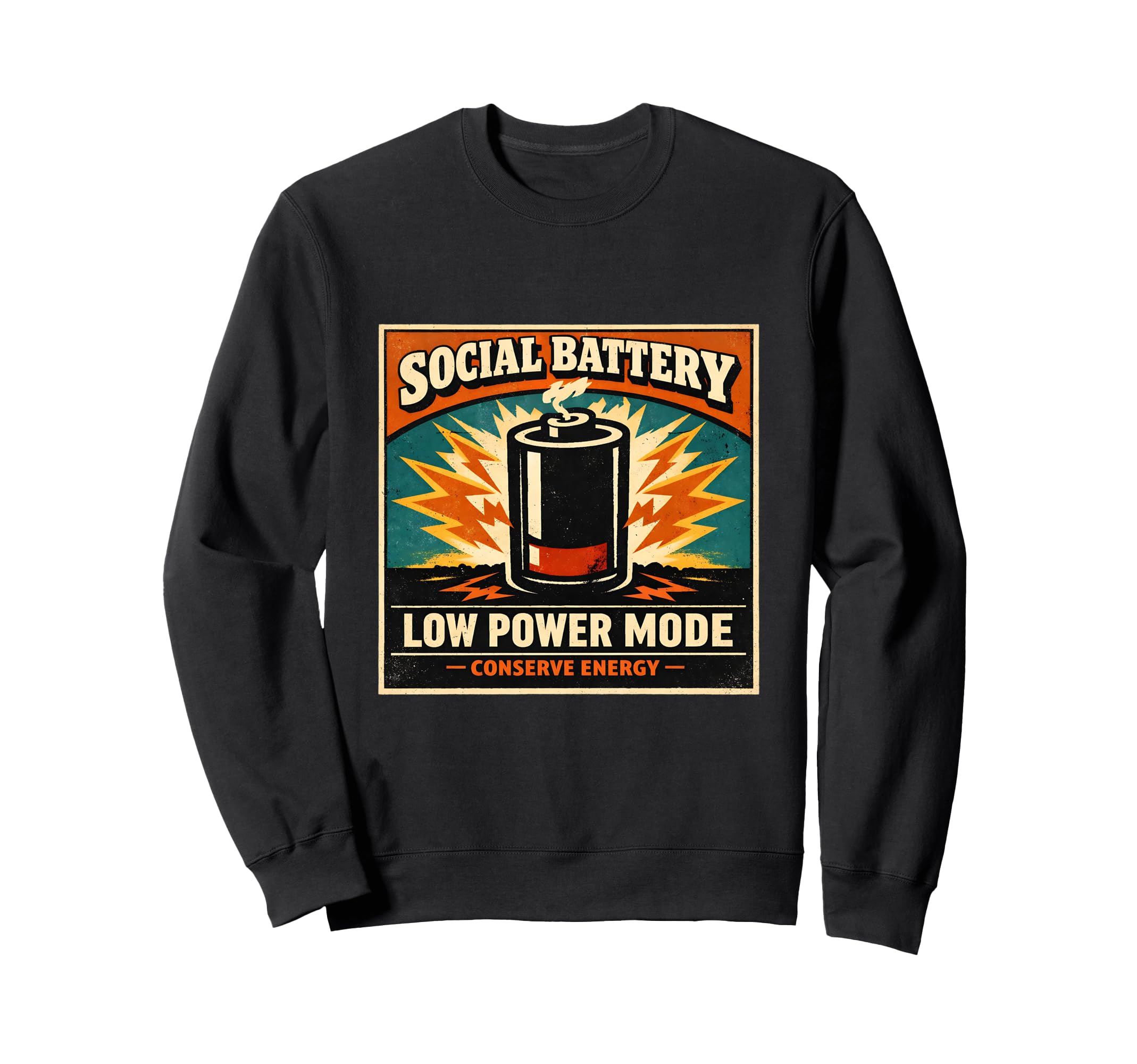 Social Battery Low Power Mode Sweatshirt - Custom Art Print Unisex - T-Shirt, Sweatshirt, Hoodie