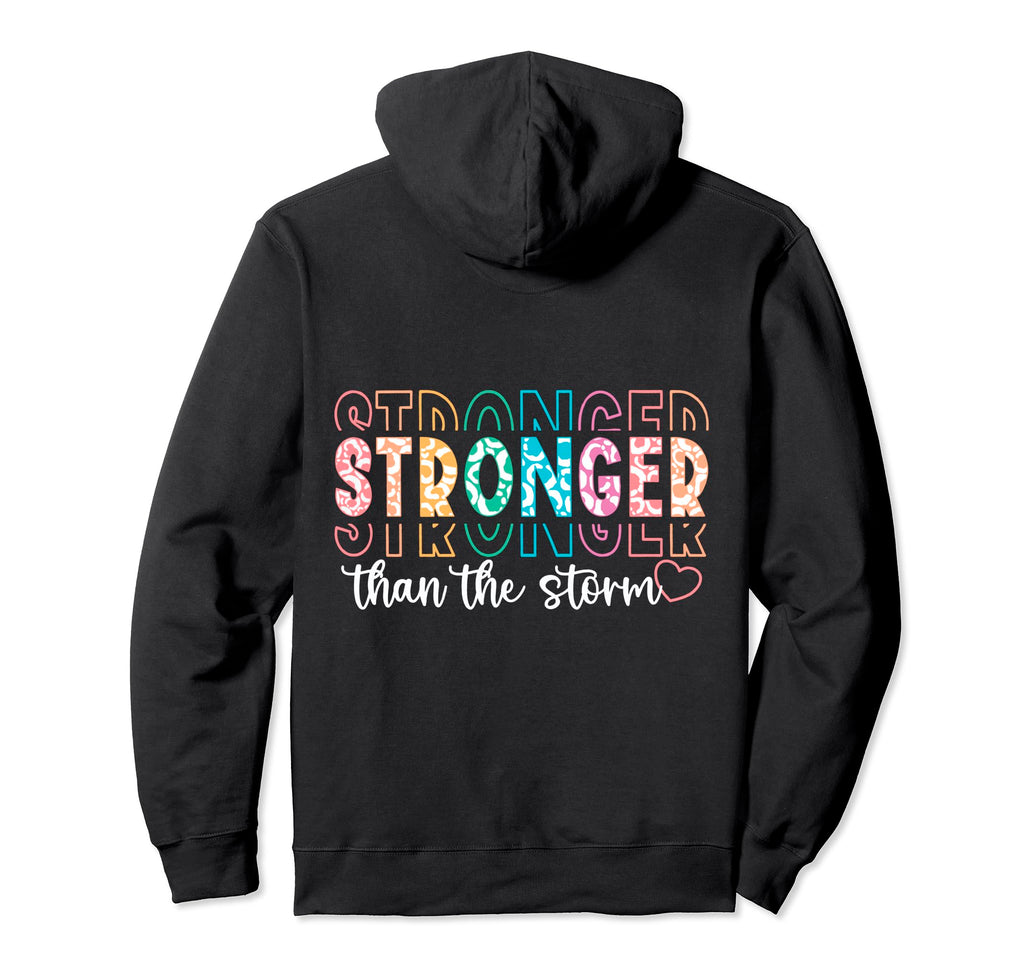 Stronger Than Storm Hoodie - Graphic Print Unisex - T-Shirt, Sweatshirt, Hoodie