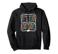 Its Too Nonfictiony Outside Funny Hoodie - Casual Everyday Wear Men Women - T-Shirt, Sweatshirt, Hoodie