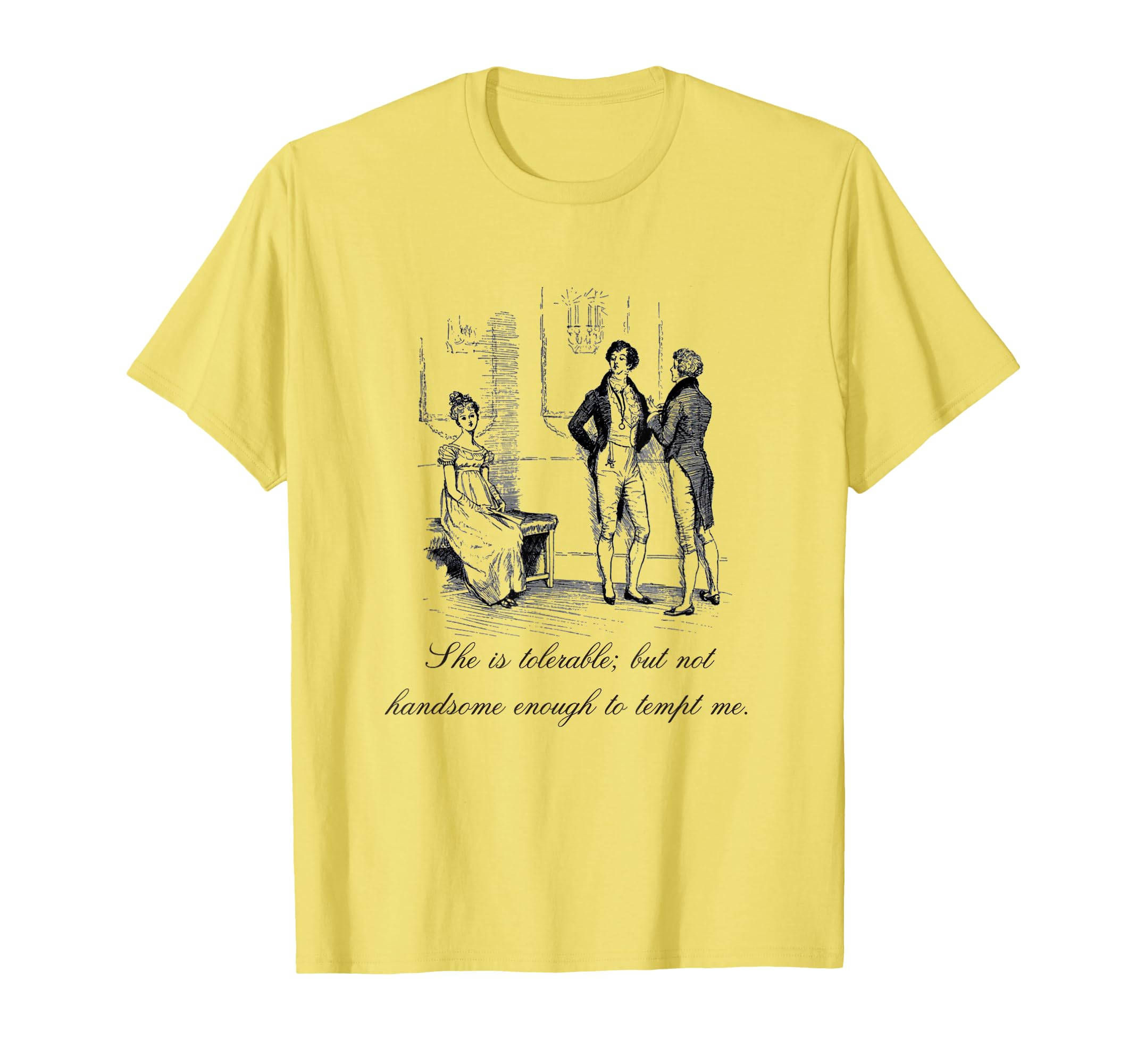 Jane Austen Pride And Prejudice She Is T-Shirt - Trendy Graphic Unisex - T-Shirt, Sweatshirt, Hoodie