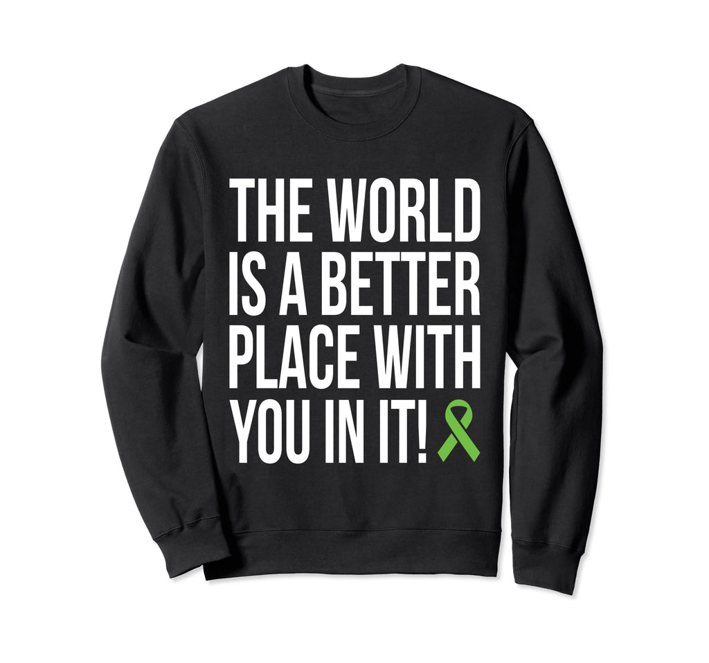 World Is Better Place You It Sweatshirt - Fun Novelty Design Men Women - T-Shirt, Sweatshirt, Hoodie