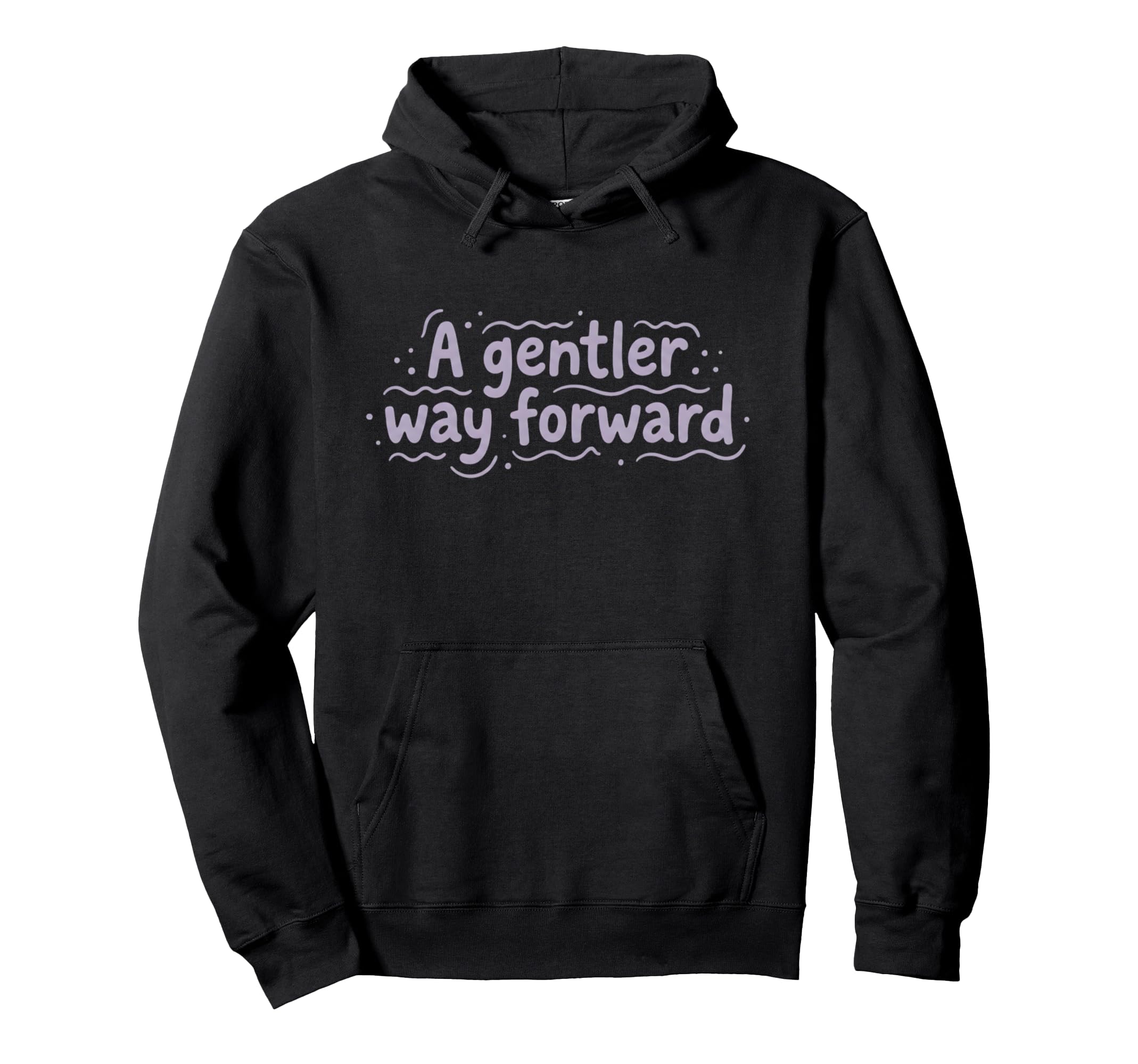 Mental Health Gentler Way Forward Hoodie - Novelty Apparel Men Women - T-Shirt, Sweatshirt, Hoodie